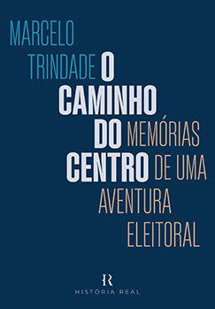 Livro Caminho do Centro, O: Memorias de Uma Aventura Eleitoral - Trindade