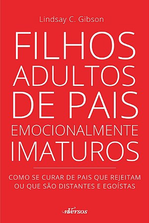 Livro Filhos Adultos de Pais Emocionalmente Imaturos - Gibson - Nversos