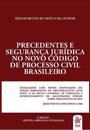 Livro Precedentes e Seguranca Juridica No Novo Codigo de Processo Civil Brasileir - Sepulvida Junior