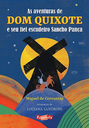 Livro Aventuras de Dom Quixote e Fiel Escudeiro Sancho - Cervantes - Escarlate