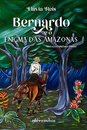 Livro Bernardo e o Enigma das Amazonas - Reis