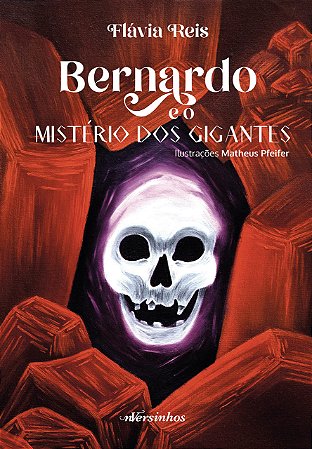Livro Bernardo e o Mistério dos Gigantes - Flávia Reis