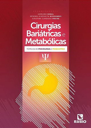 Livro Cirurgia Bariátrica e Metabólica - Segal - Rúbio