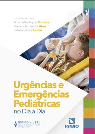 Livro Urgências e Emergências Pediátricas no Dia a Dia IPPMG UFRJ