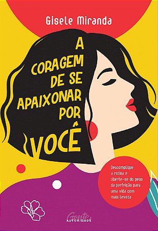 Livro A Coragem de se Apaixonar por Você Miranda