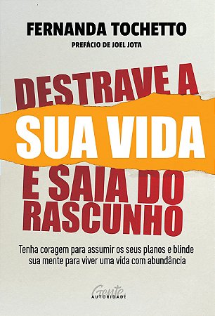 Livro Destrave a Sua Vida e Saia do Rascunho