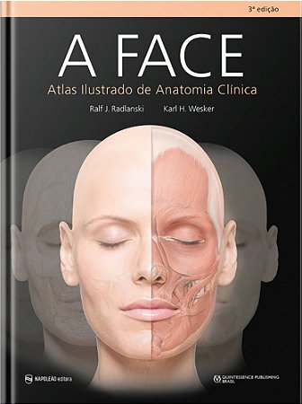 Livro Face, A: Atlas Ilustrado de Anatomia Clinica - Radlanski/wesker