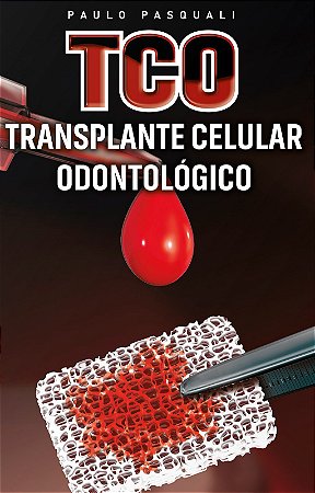 Livro Tco: Transplante Celular Odontologico - Pasquali