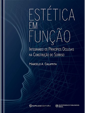 Livro Estetica em Funcao: Integrando os Principios Oclusais Na Construcao do Sorr - Calamita