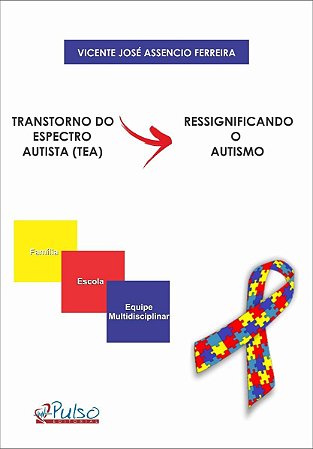Livro Transtorno do Espectro Autista Ressignificando o Autismo