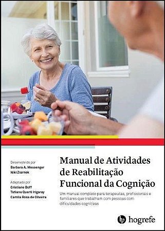 Livro Manual de Atividades de Reabilitacao Funcional da Cognicao - Messenger/ Ziarnek