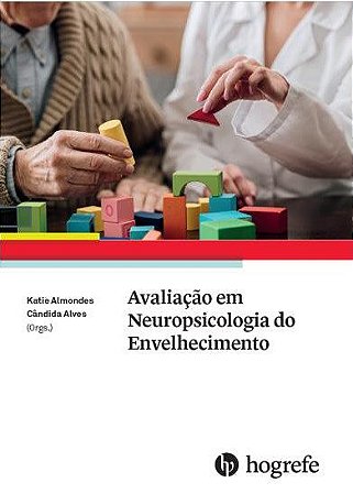 Livro Avaliação em Neuropsicologia do Evelhecimento - Almondes - Hogrefe