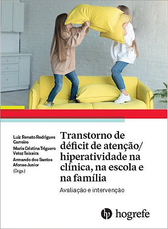 Livro TDAH Na Clínica, na Escola e na Família  Carreiro