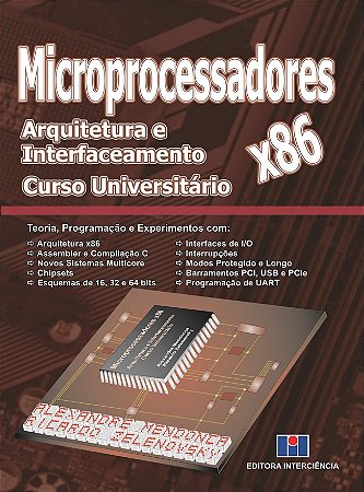 Livro Microprocessadores X86 - Arquitetura e Interfaceamento - Curso Universitari - Alexandre Mendonca;