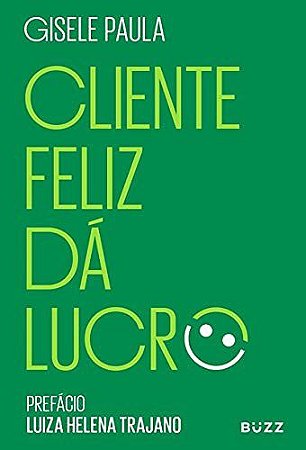 Livro Cliente Feliz da Lucro - Paula