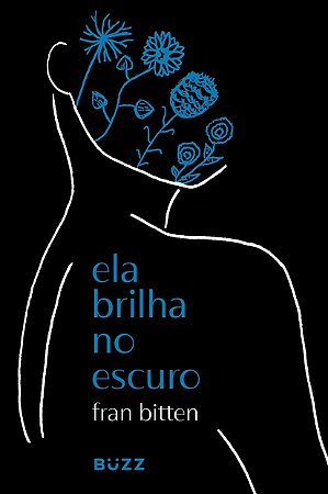 Livro Ela Brilha No Escuro - Bitten