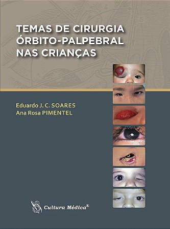 Livro Temas de Cirurgia Orbito-palpebral Nas Criancas - Soares