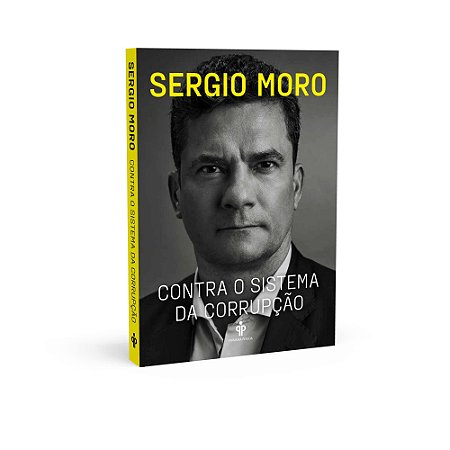 Livro Contra o Sistema da Corrupcao - Moro