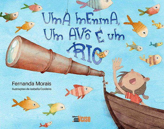 Livro Uma Menina, um Avô e um Rio - Morais - Inverso