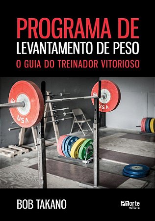 Livro Programa de Levantamento de Peso - Takano - Phorte