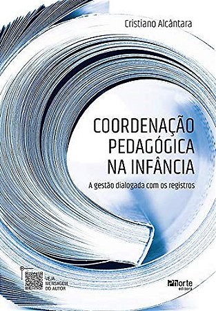 Livro Coordenação Pedagógica na Infância - Alcântara - Phorte