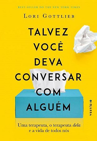 Livro Talvez Você Deva Conversar com Alguém - Gottlieb - Vertigo