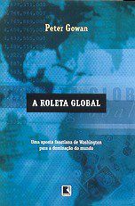 Livro A Roleta Global Gowan