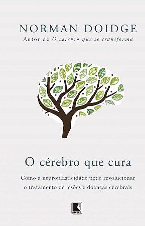 Livro O Cérebro Que Cura: Doidge