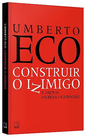 Livro Construir o Inimigo e Outros Escritos Ocasionais - Eco