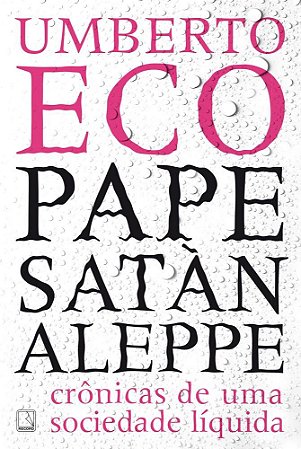 Livro Pape Satan Aleppe - Cronicas de Uma Sociedade Liquida - Eco