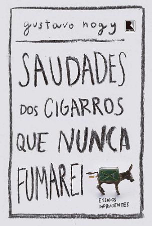 Livro Saudades dos Cigarros Que Nunca Fumarei - Nogy