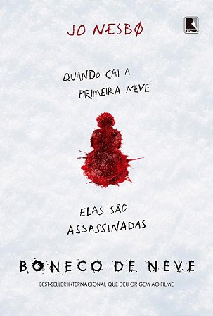 Livro Boneco de Neve: Quando Cai a Primeira Neve, Elas São Assassinadas   Nesbo