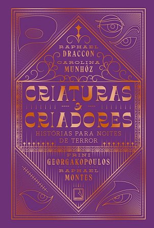 Livro Criaturas e Criadores: Histórias para Noites de Terror - Montes - Record