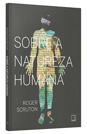 Livro Sobre a Natureza Humana - Scruton