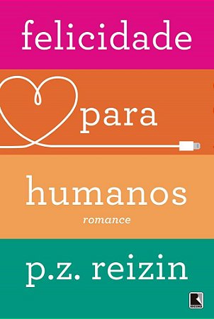 Livro Felicidade para Humanos - Reizin