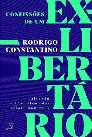 Livro Confissões de Um Ex-libertário