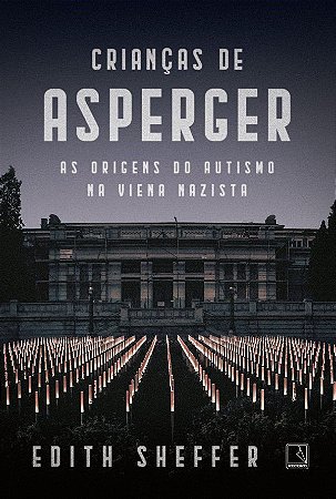 Livro As Crianças de Asperger: as Origens do Autismo Na Viena Nazista