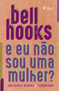 Livro E eu não sou uma mulher? - hooks 1º edição