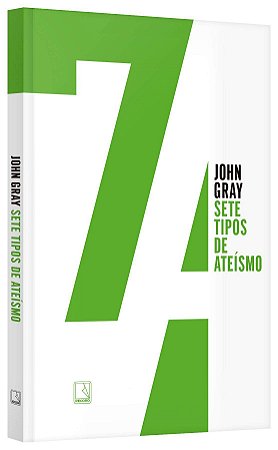 Livro Sete Tipos de Ateismo - Gray