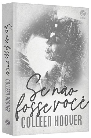 Livro Se não Fosse Você - Coolen Hoover - Galera Record