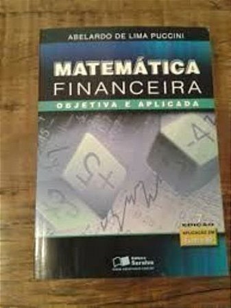 Livro Matemática Financeira Objetiva E Aplicada - Puccini - Saraiva