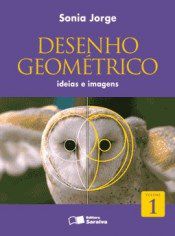 Livro Desenho Geométrico: Idéias e Imagens - Vol. 1 - Jorge - Saraiva