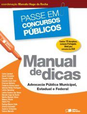 Livro Passe em Concursos Publicos - Manual de Dicas - Advocacia Publica Municipal - Rocha