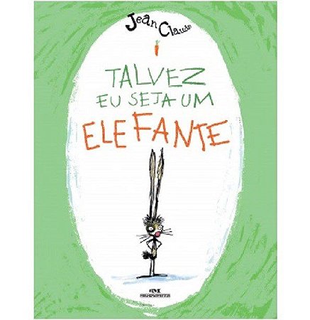 Livro Talvez Eu Seja Um Elefante - Alphen