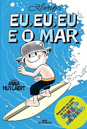 Livro Eu, Eu, Eu e o Mar - Ziraldo - Melhoramentos