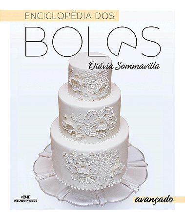 Livro Enciclopedia dos Bolos - Avancado - Sommavilla