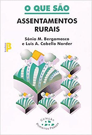 Livro Que Sao Assentamentos Rurais, O - Bergamasco