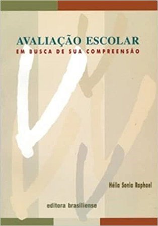 Livro Avaliacao Escolar - em Busca de Sua Compreensao - Raphael
