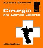 Livro Cirurgia em Campo Aberto - Biancarelli