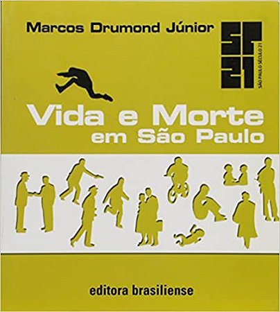 Livro Vida e Morte em Sao Paulo - Drumond Junior